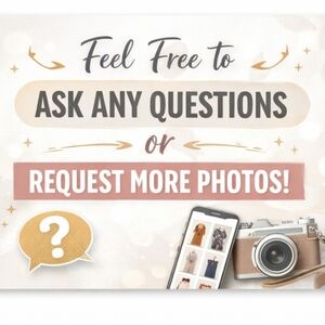 Ask Questions or Request Photos